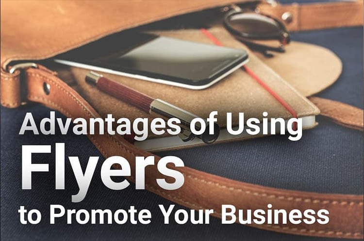 advantages of using flyers to promote your business